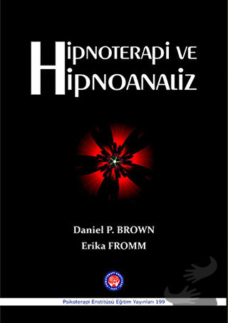 Hipnoterapi ve Hipnoanaliz - Daniel P. Brown - Psikoterapi Enstitüsü -