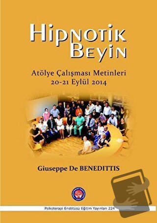 Hipnotik Beyin Atölye Çalışmaları Metinleri 20-21 Eylül 2014 - Giusepp