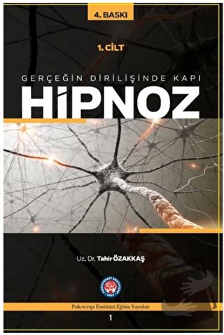 Hipnoz 1. Cilt - Tahir Özakkaş - Psikoterapi Enstitüsü - Fiyatı - Yoru