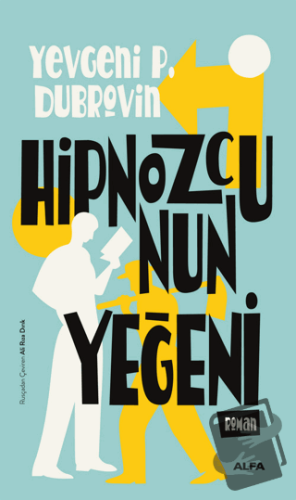 Hipnozcunun Yeğeni - Yevgeniy Panteleyevic Dubrovin - Alfa Yayınları -