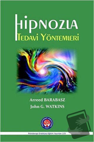 Hipnozla Tedavi Yöntemleri (Ciltli) - Arreed Barabasz - Psikoterapi En