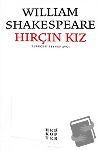 Hırçın Kız - William Shakespeare - Helikopter Yayınları - Fiyatı - Yor