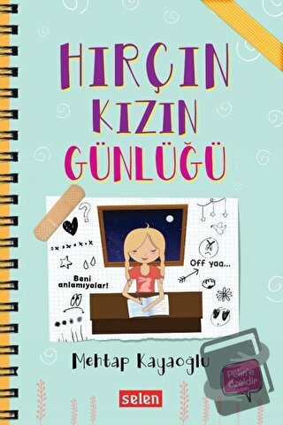 Hırçın Kızın Günlüğü - Mehtap Kayaoğlu - Selen Yayınevi - Fiyatı - Yor