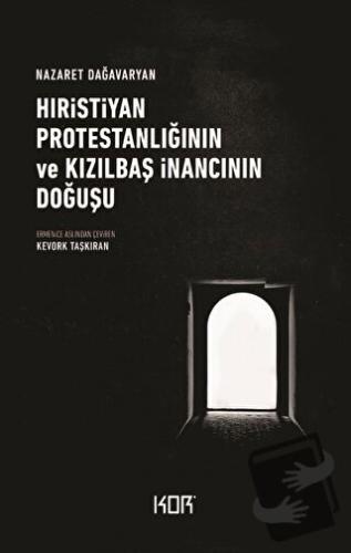 Hıristiyan Protestanlığının ve Kızılbaş İnancının Doğuşu - Nazaret Dağ