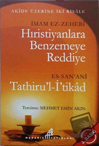 Hıristiyanlara Benzemeye Reddiye - İmam Ez-Zehebi - Medarik Yayınları 