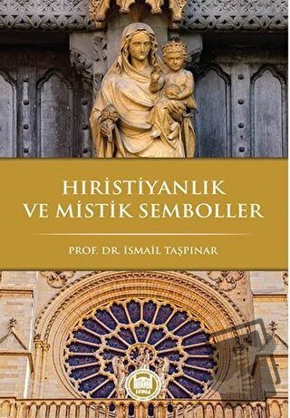 Hıristiyanlık ve Mistik Semboller - İsmail Taşpınar - Marmara Üniversi