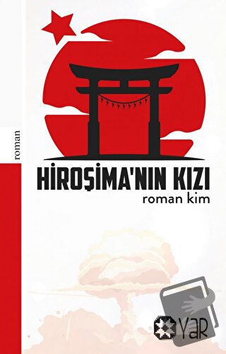 Hiroşima'nın Kızı - Roman Kim - Yar Yayınları - Fiyatı - Yorumları - S