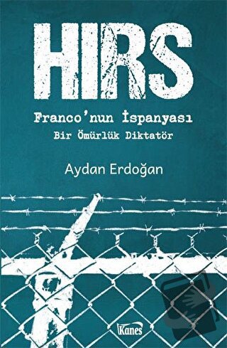 Hırs - Franco’nun İspanyası - Aydan Erdoğan - Kanes Yayınları - Fiyatı