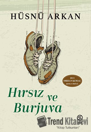 Hırsız ve Burjuva - Hüsnü Arkan - Sia Kitap - Fiyatı - Yorumları - Sat