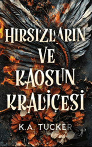 Hırsızların ve Kaosun Kraliçesi - K. A. Tucker - Artemis Yayınları - F