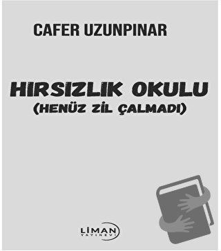 Hırsızlık Okulu - Cafer Uzunpınar - Liman Yayınevi - Fiyatı - Yorumlar