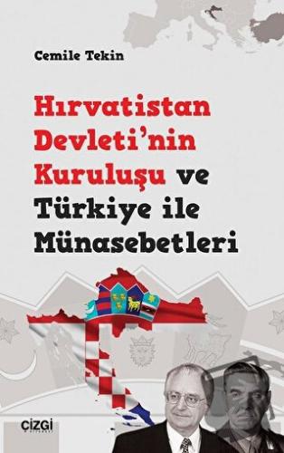 Hırvatistan Devleti'nin Kuruluşu ve Türkiye ile Münasebetleri - Cemile