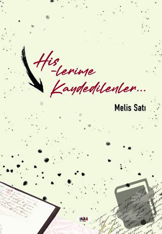 Hislerime Kaydedilenler - Melis Satı - Tilki Kitap - Fiyatı - Yorumlar