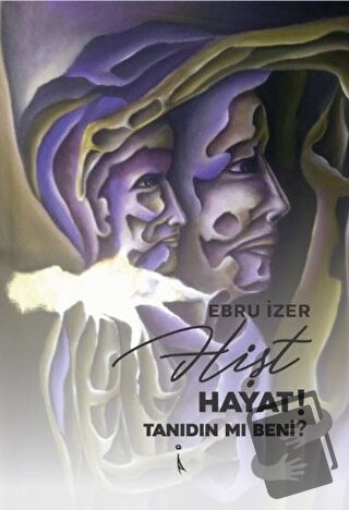 Hişt Hayat! Tanıdın mı Beni? - Ebru İzer - İkinci Adam Yayınları - Fiy