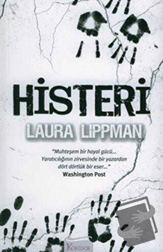 Histeri - Laura Lippman - Koridor Yayıncılık - Fiyatı - Yorumları - Sa