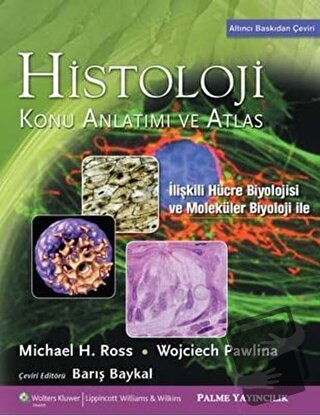 Histoloji Konu Anlatımı ve Atlas (Ciltli) - Michael H. Ross - Palme Ya