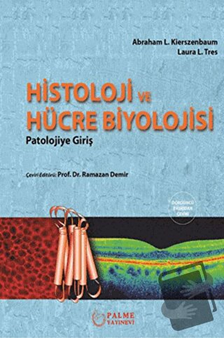 Histoloji ve Hücre Biyolojisi - Abraham L.Kierszenbaum - Palme Yayıncı