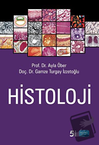 Histoloji - Ayla Öber - Nobel Akademik Yayıncılık - Fiyatı - Yorumları