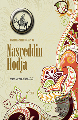 Historias Seleccionadas De Nasreddin Hoca - Demet Küçük - Profil Kitap