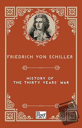 History of the Thirty Years' War - Friedrich von Schiller - Paper Book