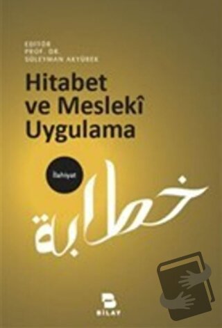 Hitabet ve Mesleki Uygulama - Süleyman Akyürek - BİLAY (Bilimsel Araşt