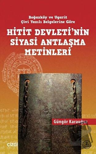 Hitit Devletinin Siyasi Antlaşma Metinleri Boğazköy ve Ugarit Çivi Yaz