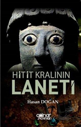 Hitit Kralının Laneti - Hasan Doğan - Gülnar Yayınları - Fiyatı - Yoru