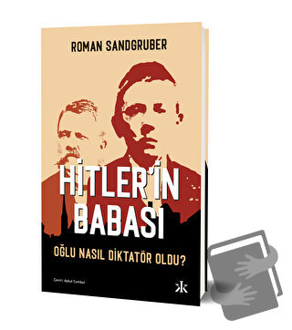 Hitler’in Babası - Roman Sandgruber - Kafka Kitap - Fiyatı - Yorumları