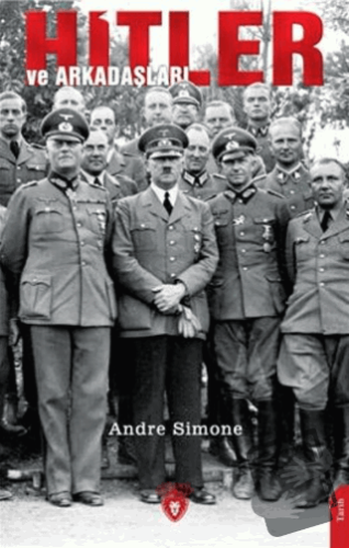 Hitler ve Arkadaşları - Andre Simone - Dorlion Yayınları - Fiyatı - Yo