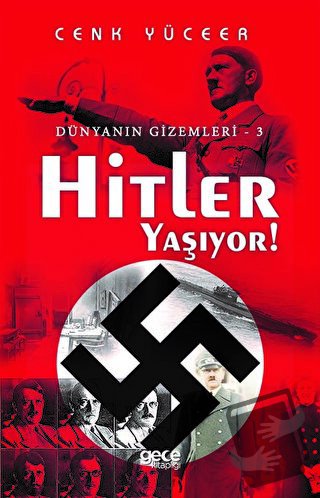 Hitler Yaşıyor! - Cenk Yüceer - Gece Kitaplığı - Fiyatı - Yorumları - 