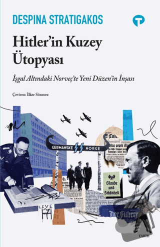 Hitler'in Kuzey Ütopyası - Despina Stratigakos - Turkuvaz Kitap - Fiya