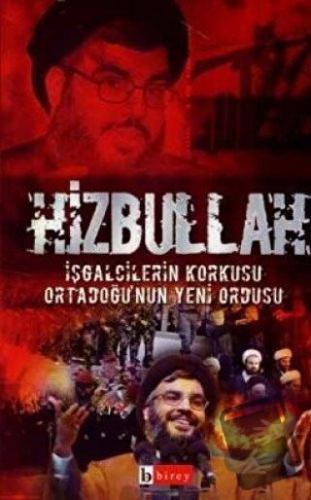 Hizbullah İşgalcilerin Korkusu Ortadoğu’nun Yeni Ordusu - Kolektif - B