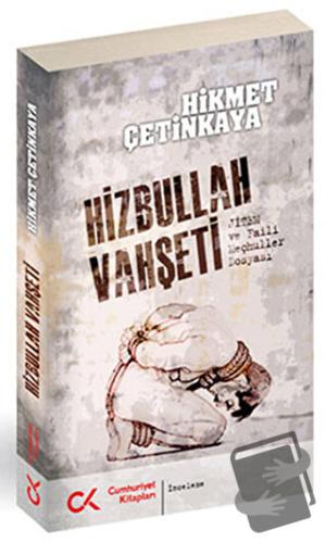 Hizbullah Vahşeti - Hikmet Çetinkaya - Cumhuriyet Kitapları - Fiyatı -