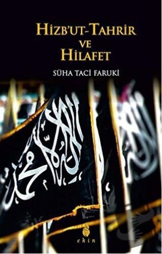 Hizbut-Tahrir ve Hilafet - Süha Taci Faruki - Ekin Yayınları - Fiyatı 