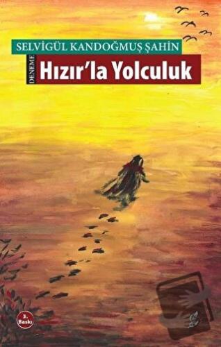 Hızır'la Yolculuk - Selvigül Kandoğmuş Şahin - Okur Kitaplığı - Fiyatı