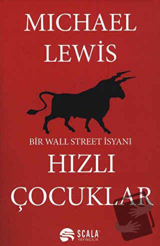 Hızlı Çocuklar - Michael Lewis - Scala Yayıncılık - Fiyatı - Yorumları