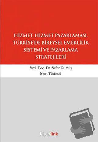 Hizmet, Hizmet Pazarlaması, Türkiye’de Bireysel Emeklilik Sistemi ve P