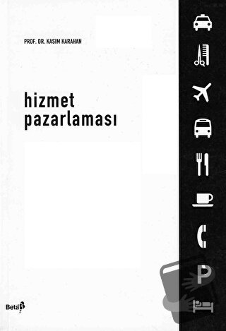 Hizmet Pazarlaması - Kasım Karahan - Beta Yayınevi - Fiyatı - Yorumlar