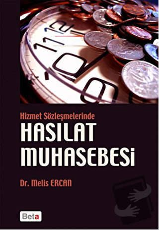 Hizmet Sözleşmelerinde Hasılat Muhasebesi - Melis Ercan - Beta Yayınev