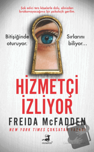 Hizmetçi İzliyor - Freida Mcfadden - Olimpos Yayınları - Fiyatı - Yoru