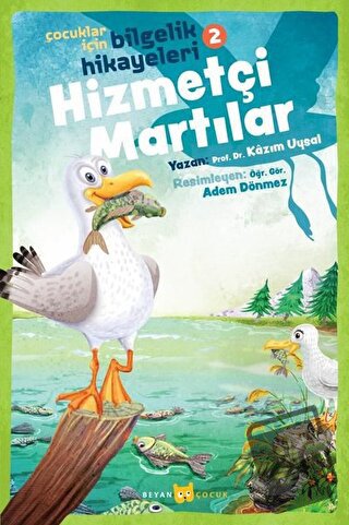 Hizmetçi Martılar - Çocuklar İçin Bilgelik Hikayeleri 2 - Kazım Uysal 