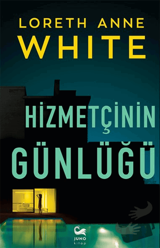 Hizmetçinin Günlüğü - Loreth Anne White - Juno Kitap - Fiyatı - Yoruml