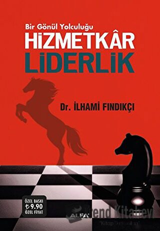 Hizmetkar Liderlik (Ciltli) - İlhami Fındıkçı - Alfa Yayınları - Fiyat