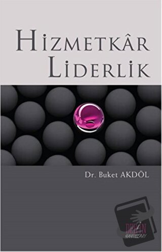 Hizmetkar Liderlik - Buket Akdöl - Derin Yayınları - Fiyatı - Yorumlar