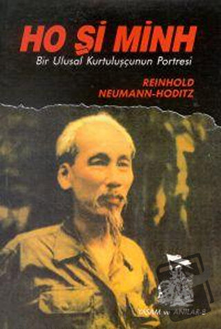 Ho Şi Minh Bir Ulusal Kurtuluşçunun Portresi - Reinhold Neumann-Hoditz