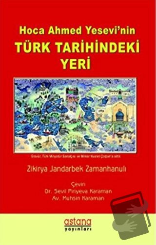 Hoca Ahmet Yesevi'nin Türk Tarihindeki Yeri - Zikirya Jandarbek Zamanh