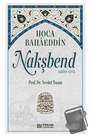 Hoca Bahaeddin Nakşbend - Necdet Tosun - Erkam Yayınları - Fiyatı - Yo