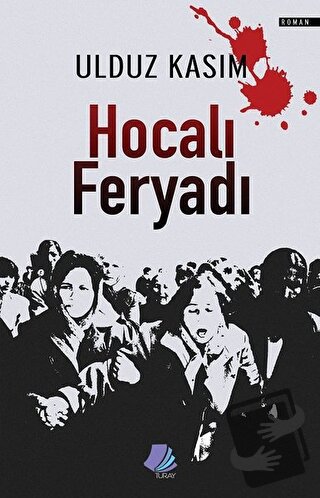 Hocalı Feryadı - Ulduz Kasım - Turay Kitap Yayıncılık - Fiyatı - Yorum