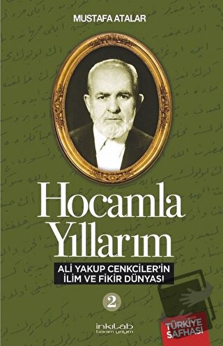 Hocamla Yıllarım 2 - Mustafa Atalar - İnkılab Yayınları - Fiyatı - Yor