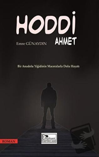 Hoddi Ahmet - Emre Günaydın - Elephant Yayınları - Fiyatı - Yorumları 